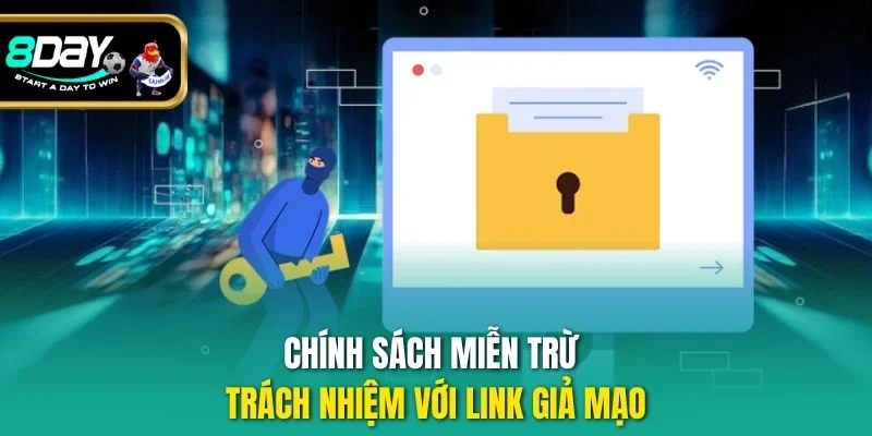 Chính sách miễn trừ trách nhiệm với link giả mạo