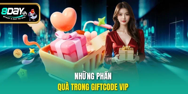 Những phần quà trong giftcode VIP