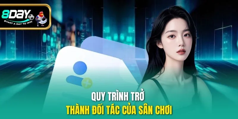 Quy trình trở thành đối tác của sân chơi