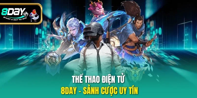 Thể thao điện tử 8DAY - Sảnh cược uy tín